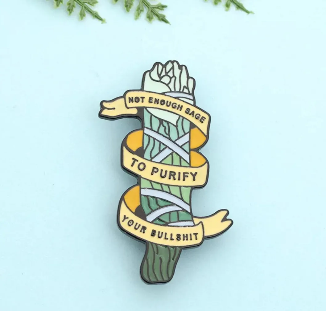 Not Enough Sage Pin