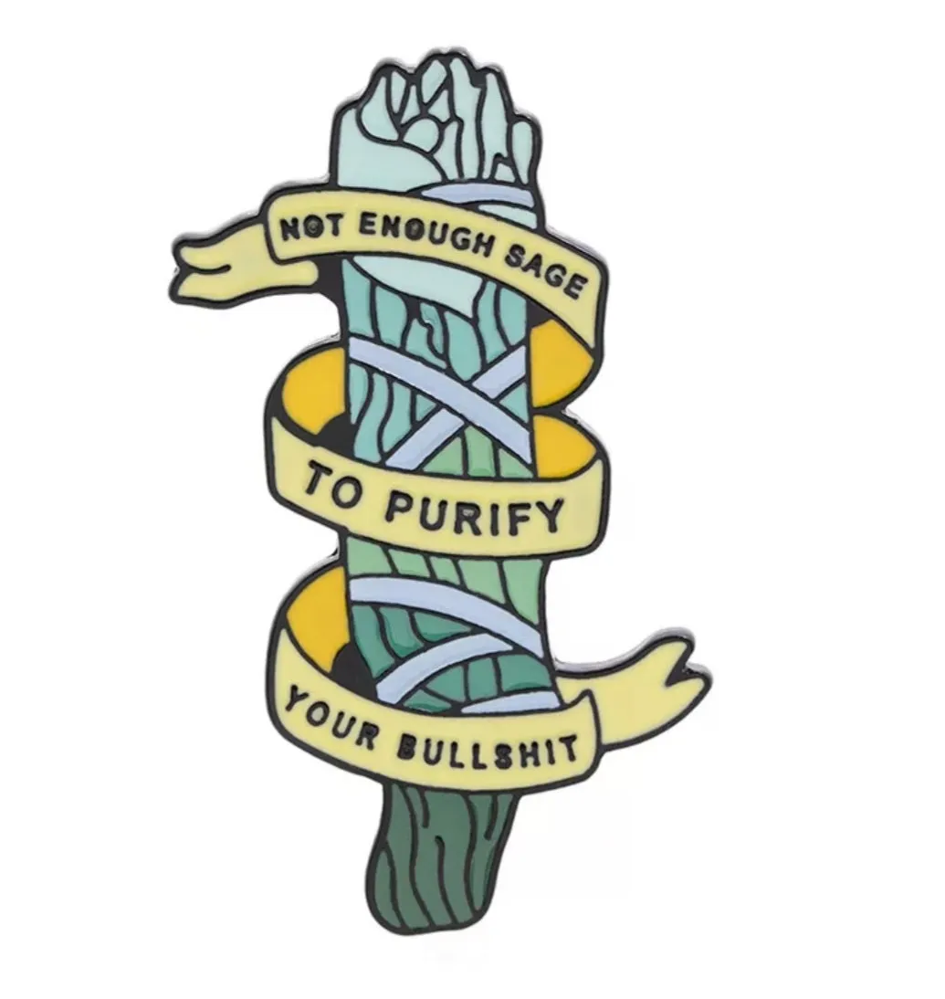 Not Enough Sage Pin
