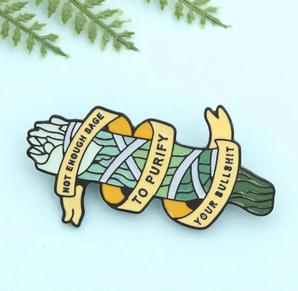 Not Enough Sage Pin